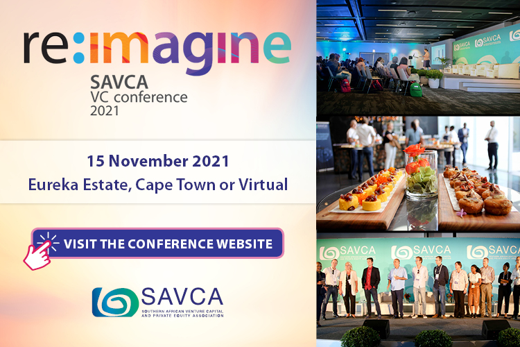 <p>SAVCA is again proud to present its annual Venture Capital in Southern Africa Industry Conference in 2021. The conference, which is independent from the Private Equity Industry Conference, is aimed to be a highlight of the industry calendar and a key value add to SAVCA&#39;s members and the industry at large.&nbsp;</p>

<p>In 2020, the SAVCA Venture Capital Conference was held at Hazendal Wine Estate, Stellenbosch, South Africa. Delegates who attended the event represented local and international institutional investors, fund managers, entrepreneurs, advisors and policy makers. SAVCA is pleased to present its next industry conference 15 November 2021 for Venture Capital at Eureka Estate, Belville, South Africa.</p>

<p>The conference setting is collegial, informative and inclusive; with delegate passes limited as we will adhere strictly to all covid protocols so attendees are ensured of a safe environment with meaningful networking opportunities with other delegates.</p>
